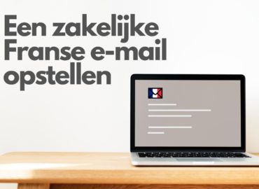 Een zakelijke Franse e-mail opstellen